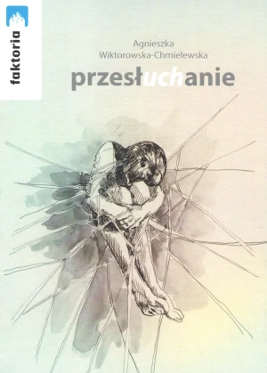 Przesłuchanie - Agnieszka Wiktorowska-Chmielewska - książka