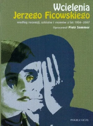 Wcielenia Jerzego Ficowskiego - Sommer Piotr - książka