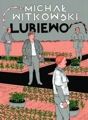 Lubiewo - Michał Witkowski, MichaWitkowski - książka