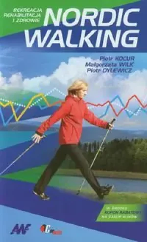 Nordick walking. Rekreacja, rehabilitacja i zdrowie - Kocur Piotr - książka