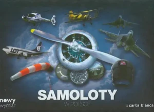 Samoloty w Polsce - praca zbiorowa - książka