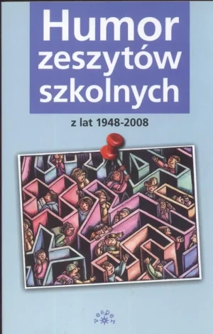 Humor zeszytów szkolnych z lat 1948-2008 - Krystyna Gałkiewicz (oprac.) - książka