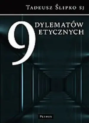 9 dylematów etycznych - Tadeusz Ślipko SJ - książka