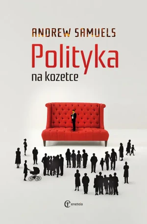 Polityka na kozetce. Obywatel i jego wewnętrzne życie - Andrew Samuels - książka