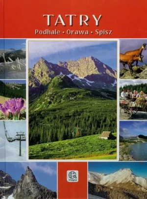 Tatry. Podhale, Orawa, Spisz - praca Zbiorowa - książka