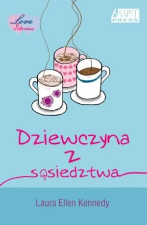 Dziewczyna z sąsiedztwa - Kennedy Laura Ellen - książka