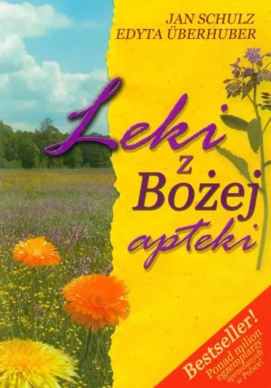 Leki z Bożej Apteki - Jan Schulz, Edyta Überhuber - książka