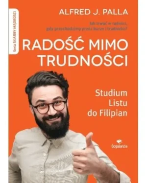 Radość mimo trudności - Alfred J. Palla - książka