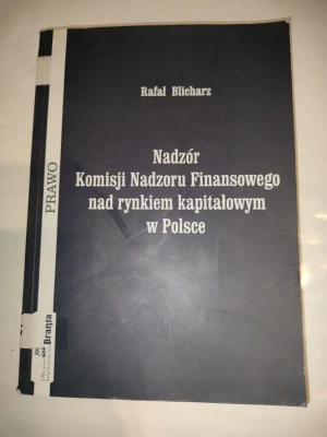 NADZÓR KOMISJI NADZORU FINANSOWEGO NAD RYNKIEM KAPITAŁOWYM W POLSCE - Rafał Blicharz - książka