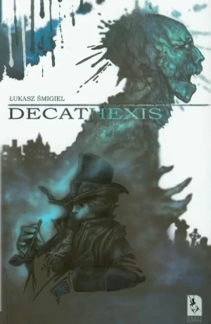 Decathexis - Łukasz śmigiel - książka