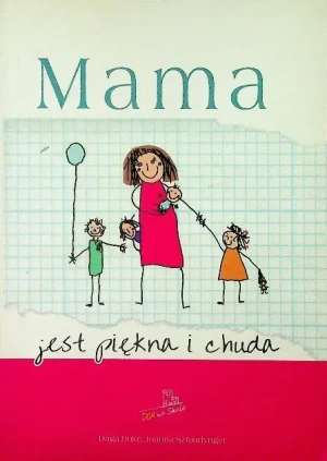 Mama jest piękna i chuda - W opisie - książka