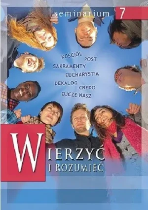 Wierzyć i rozumieć - Dariusz Kowalczyk Remigiusz RecławPaweł Sawiak - książka