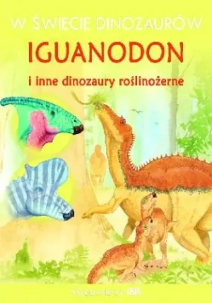 Iguanodon i inne dinozaury roślinożerne - Johnson Jinny - książka