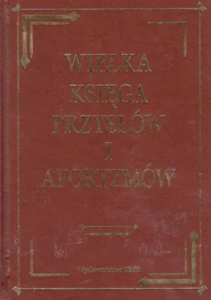 Wielka księga przysłów i aforyzmów - Olech Katarzyna - książka