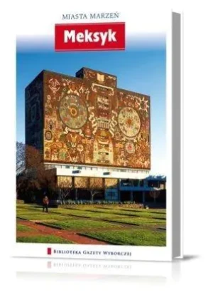 Miasta marzeń - Meksyk - praca zbiorowa - książka