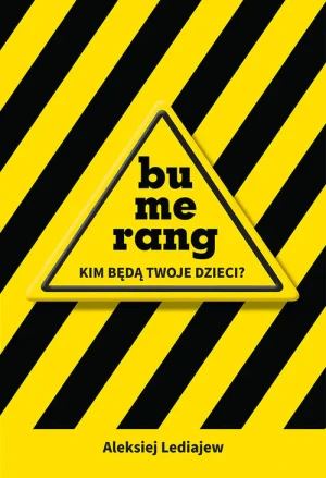 Bumerang. Kim będą Twoje dzieci - Lediajew Aleksiej - książka