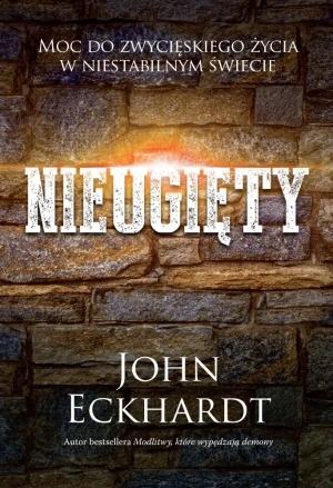 Nieugięty - John Eckhardt - książka