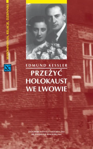 Przeżyć holokaust we Lwowie - Kessler Edmund - książka