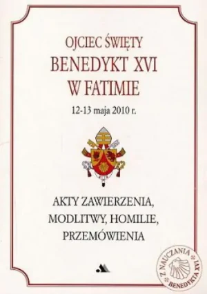Ojciec Święty Benedykt XVI w Fatimie - Benedykt XVI - książka