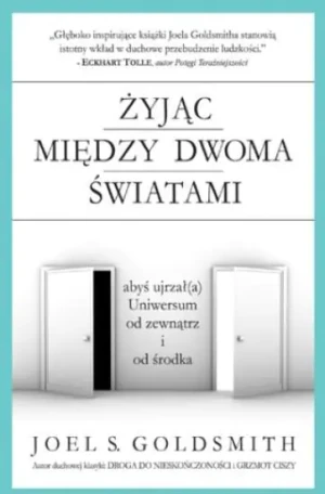 Żyjąc między dwoma światami - Joel S. Goldsmith - książka