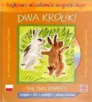 Bajkowa akademia angielskiego. Tom 12. Dwa króliki / The Two Rabbits (książka + CD + naklejki + zeszyt ćwiczeń) - praca zbiorowa - książka