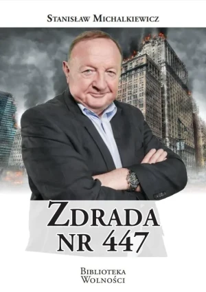 Zdrada nr 447 - Stanisław Michalkiewicz - książka