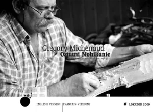 Ostatni Mohikanie. Przewodnik po miejscach niezwykłych - Michenaud Gregory - książka