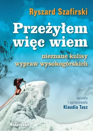 Przeżyłem więc wiem - Ryszard Szafirski - książka
