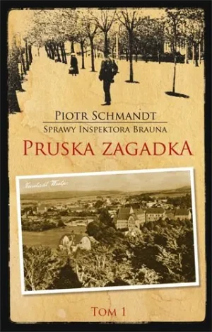 Pruska zagadka - Schmandt Piotr - książka