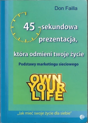45 sekundowa prezentacja która odmieni twoje życie - opracowanie zbiorowe, Don Failla - książka