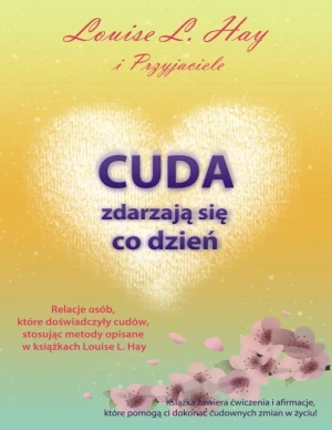 Cuda zdarzają się co dzień - Louise Hay - książka