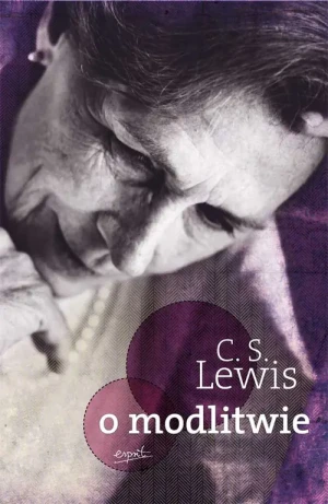 O modlitwie. Listy do Malkolma - Lewis C.S. - książka