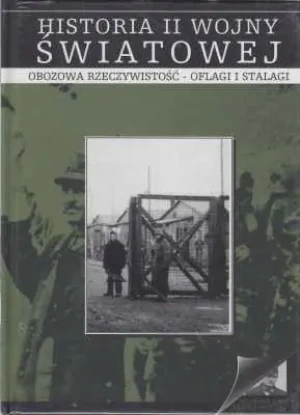 Obozowa rzeczywistość – oflagi i stalagi Historia II wojny światowej 9 - Praca zbiorowa - książka