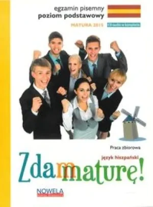 Zdam maturę! Język hiszpański. Poziom podstawowy. Egzamin pisemny - Wieczorek-Szymańska Jolanta, Lis Zofia - książka