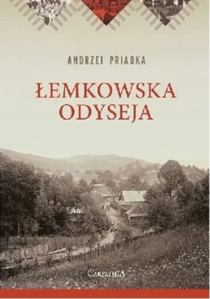 Łemkowska Odyseja - Andrzej Priadka - książka