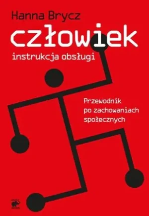 Człowiek - instrukcja obsługi - Hanna Brycz - książka
