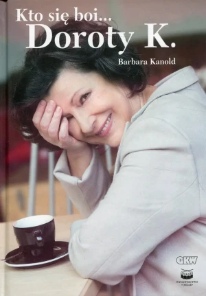 Kto się boi... Doroty K. - Barbara Kanold - książka