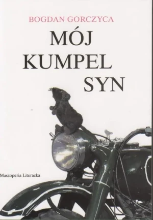 Mój kumpel syn - Gorczyca Bogdan - książka