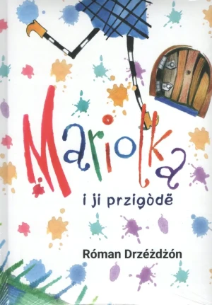 Mariolka i ji przigòdë - Roman Drzeżdżon - książka
