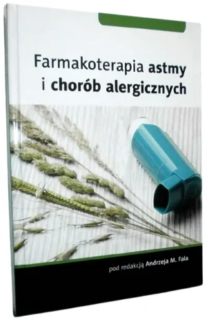 Farmakoterapia astmy i chorób alergicznych - Andrzej M. Fal (red.) -  - praca zbiorowa - książka