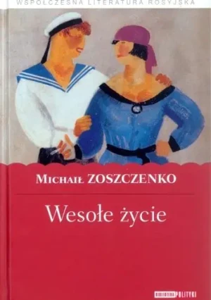 Wesołe życie - Michaił Zoszczenko - książka