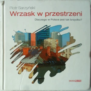 Wrzask w przestrzeni - Piotr Sarzyński - książka