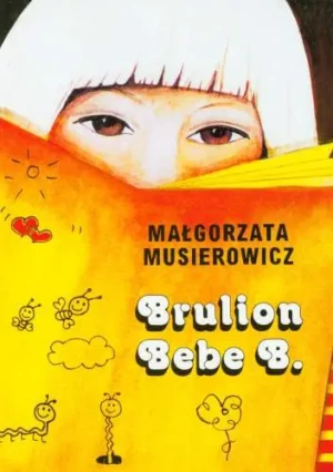 Brulion Bebe B. - Musierowicz Małgorzata - książka