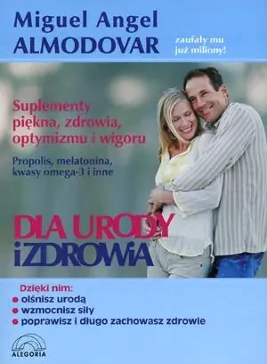 Dla zdrowia i urody - Miguel Angel Almodovar - książka