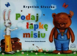 Podaj łapkę misiu - Krystian Głuszko - książka
