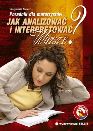 Jak interpretować i analizować wiersze? Poradnik dla maturzystów - Białek Małgorzata - książka