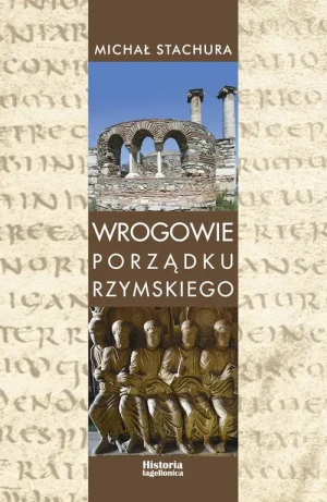 Wrogowie porządku rzymskiego - Stachura Michał - książka