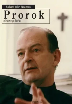 Prorok z Nowego Jorku - Neuhaus Richard John - książka
