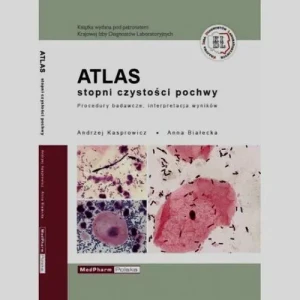 Atlas stopni czystości pochwy - Kasprowicz Andrzej, Białecka Anna - Kasprowicz Andrzej, Białecka Anna - książka