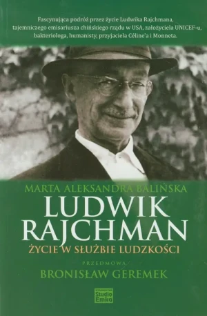 Ludwik Rajchman. Życie w służbie ludzkości - Tessa Dare - książka